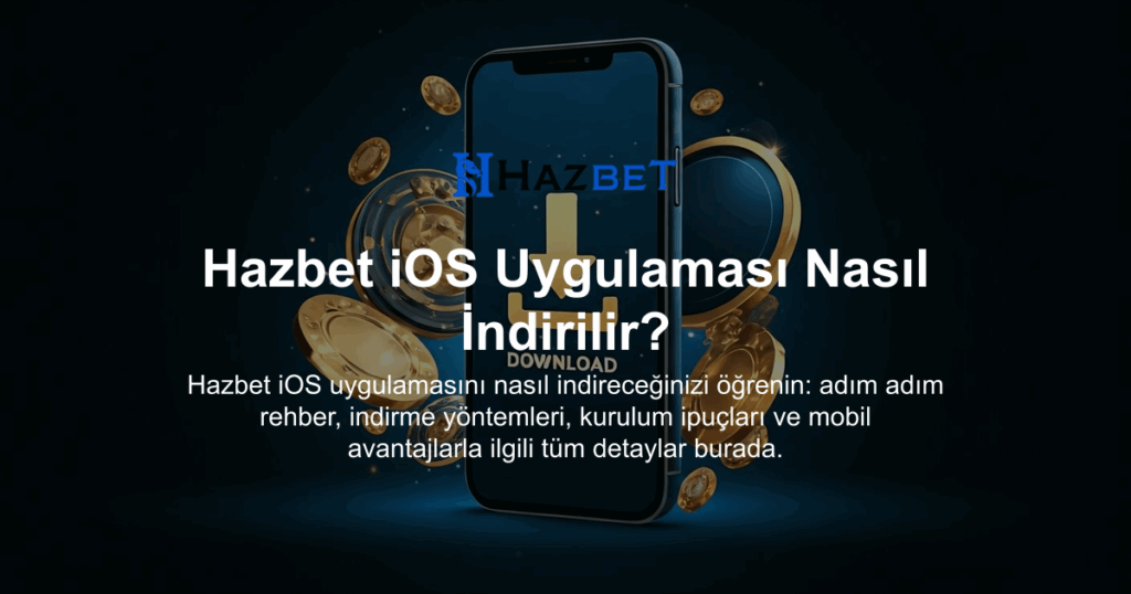 Hazbet iOS Uygulaması Nasıl İndirilir?