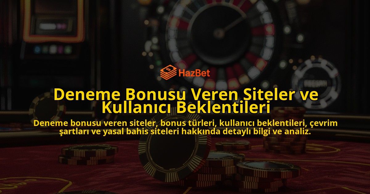 Deneme-Bonusu-Veren-Siteler-ve-Kullanici-Beklentileri-overlay-1778201110.jpg